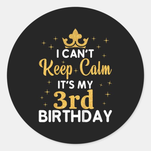 Kids Birthday Party I Can't Keep Calm It's My 3rd Runder Aufkleber (Vorderseite)