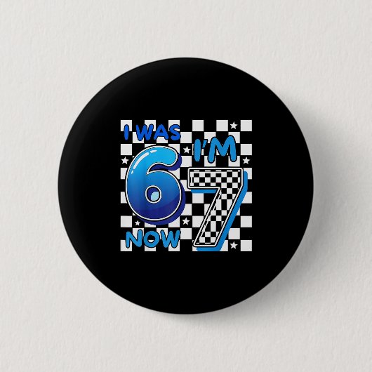 Kids blau kariert ich war 6 ich bin 7 lustig 67 Ge Button (Vorderseite)