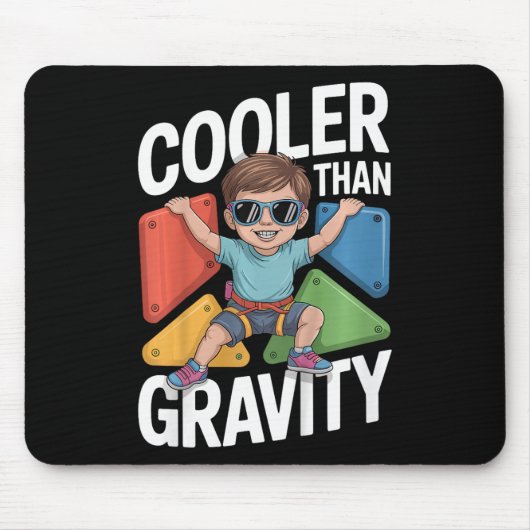 Kids Boy Bouldering Cooler Than Gravity Rock Climb Mousepad (Vorne)