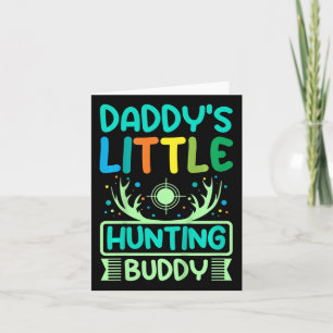 Kids Daddy's Little Hunting Buddy Karte