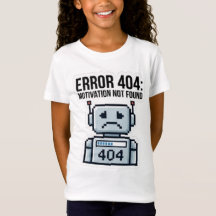 Kids Error 404 Motivation nicht gefunden T-Shirt