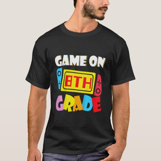 Kids Game On 8th Grade Gaming First Day Back To Sc T-Shirt (Vorderseite)