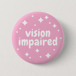 Kids Girly Pink Sparkles Vision Impaired Button