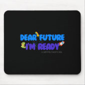 Kids Groovy Motivated Quote, I'm Ready For 1st Day Mousepad (Vorne)