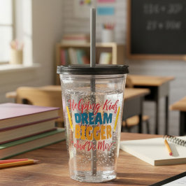 Kids helfen, einen größeren Lehrer zu träumen Acryltrinkbecher