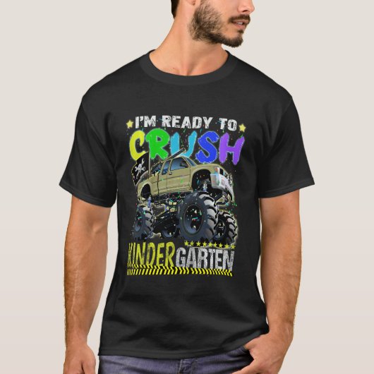 Kids I am Going To Crush Kindergarten First Day Mo T-Shirt (Vorderseite)