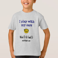 Kids "Ich spiele mit meinen Ohren" T-Shirt