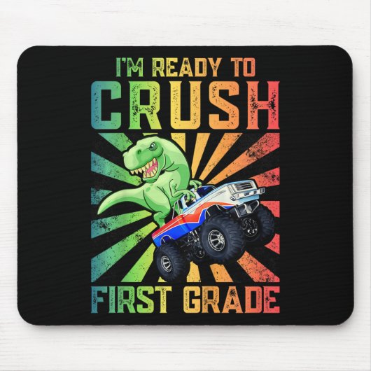 Kids I'm Ready To Crush First Grade Tee Mousepad (Vorne)