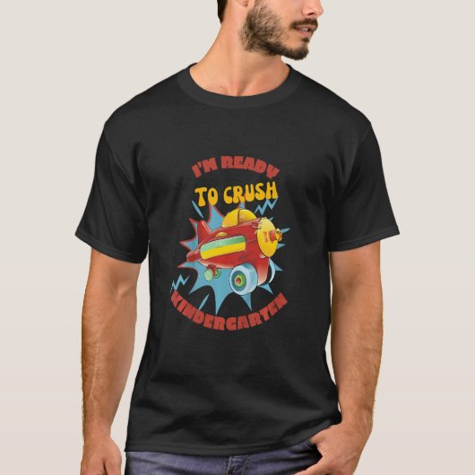 Kids I'm Ready To Crush Kindergarten Back To Schoo T-Shirt (Vorderseite)