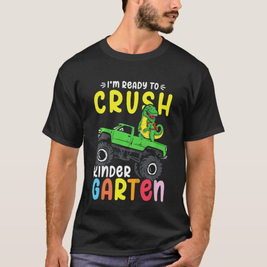 Kids I'm Ready To Crush Kindergarten Dino Monster T-Shirt (Vorderseite)