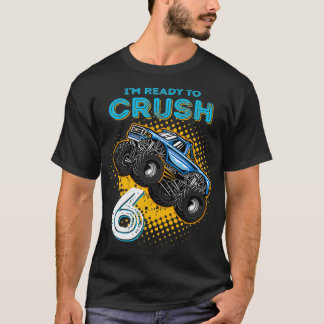 Kids Ix27m Ready to Crush 6 Monster Truck 6yr Old T-Shirt