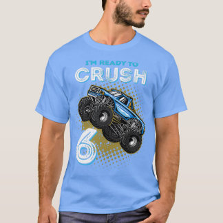 Kids Ix27m Ready to Crush 6 Monster Truck 6yr Old T-Shirt