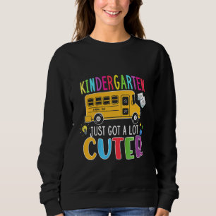 Kids Kindergarten ist einfach süßer geworden Süße  Sweatshirt