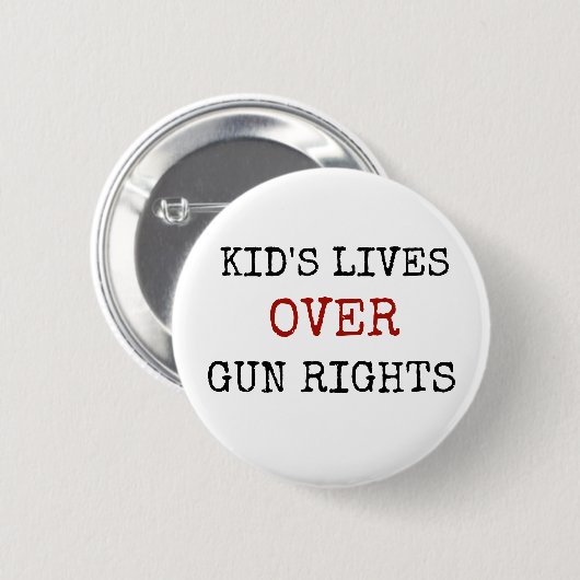 Kid's Lives over Gun Rights Button (Vorne & Hinten)