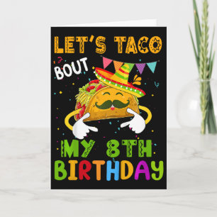 Kids Lustig Lass uns Taco über meinen 8. Geburtsta Karte