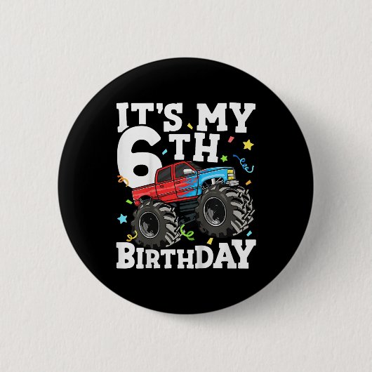 Kids Monster Truck Its My 6th Birthday Boy 6 Button (Vorderseite)