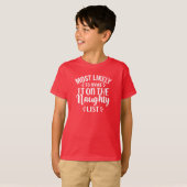 Kids Most Likely To Make Naughty List Christmas T-Shirt (Vorne ganz)