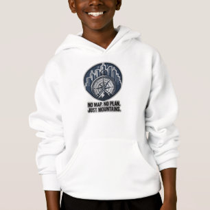 Kids No Map No Plan Just Mountains Outdoor Kapuzen Hoodie