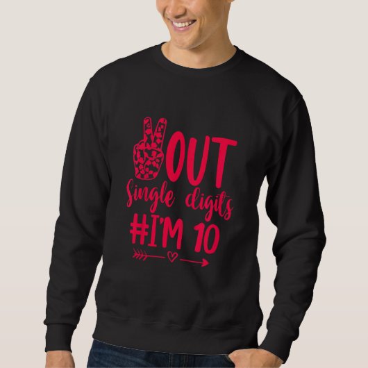 Kids Out Single Digits I'm 10 Double Digits 10th B Sweatshirt (Vorderseite)
