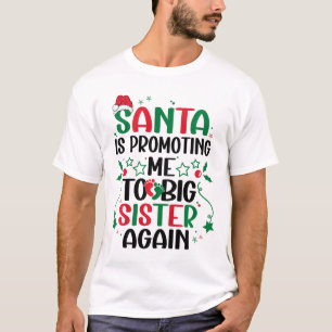 Kids Santa bewirbt mich wieder zur großen Schweste T-Shirt