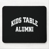 Kids Table Alumni Funny Thanksgiving Novelty Humor Mousepad (Vorne)