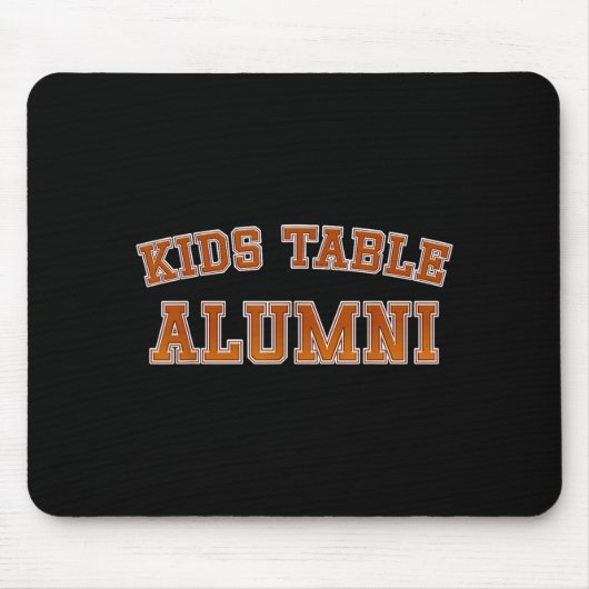 Kids Table Alumni Thanksgiving Fun Family Gatherin Mousepad (Vorne)