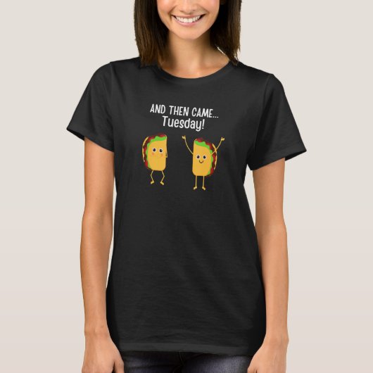 Kids teens  taco Tuesday And then came tuesday tac T-Shirt (Vorderseite)