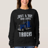Kids Toddlers Trucker Just a Boy Who Loves Trucks  Sweatshirt (Vorderseite)