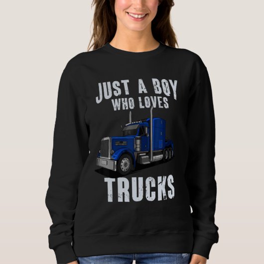 Kids Toddlers Trucker Just a Boy Who Loves Trucks Sweatshirt (Vorderseite)