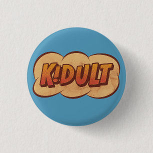 KIDULT - An Adult who is a Kid at heart - Cartoon Button