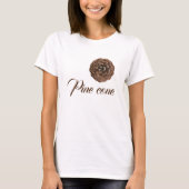 Kiefernzapfen T-Shirt (Vorderseite)