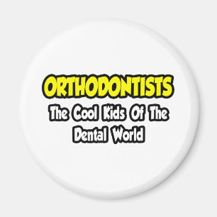 Kieferorthopäden... Coole Kinder der Dentalwelt Magnet