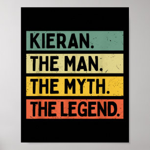 Kieran Der Mensch Der Mythos der Legende Funny Per Poster