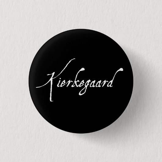 "KIERKEGAARD" 1,25 Zoll Button (Vorderseite)
