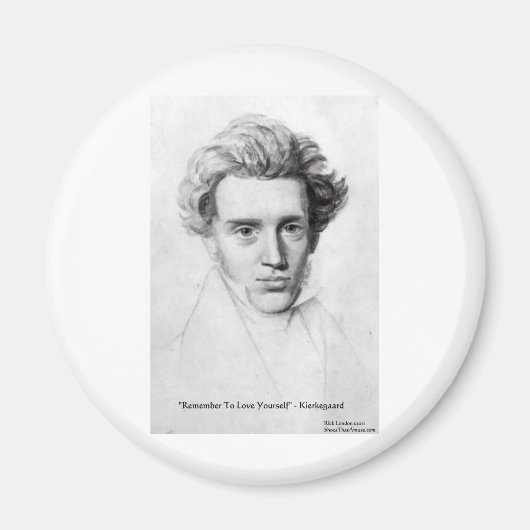 Kierkegaard "Liebe Sie selbst" Liebe Zitat Geschen Magnet (Vorne)