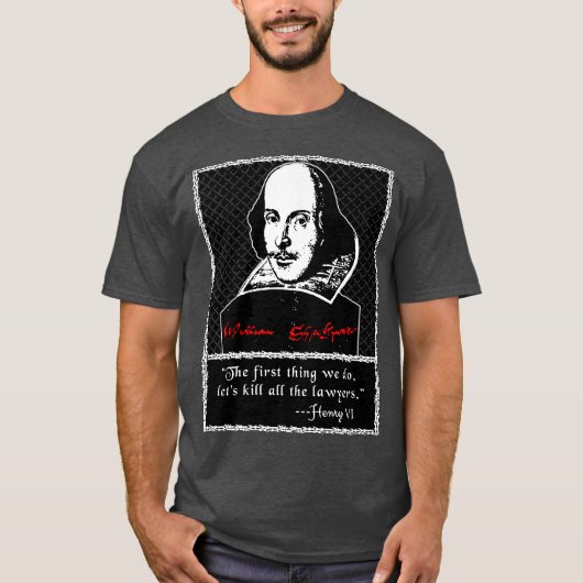 Kill All the Lawyers  Shakespeare Quote T-Shirt (Vorderseite)