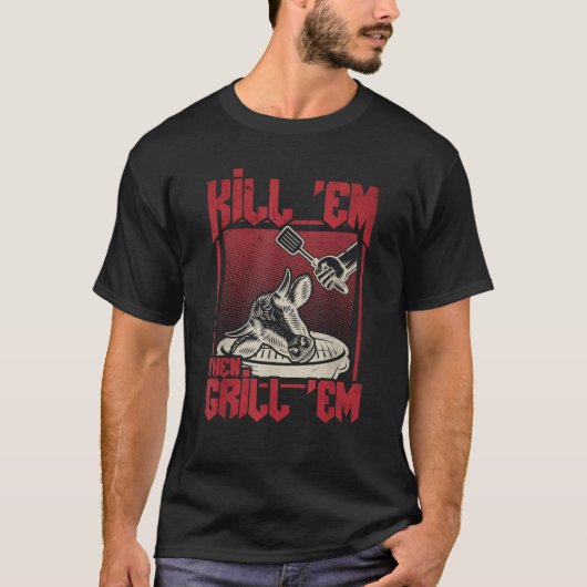 Kill em Grill em Funny Beef GRILLEN Master Grill T-Shirt (Vorderseite)