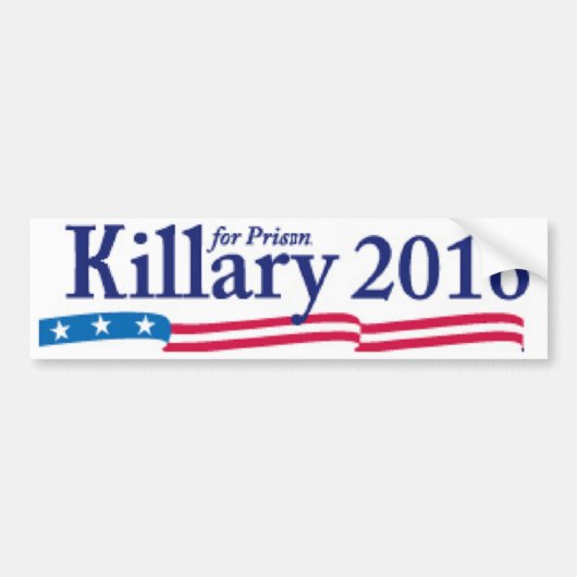 Killary (Hillary) für Gefängnis 2016 Autoaufkleber (Vorne)