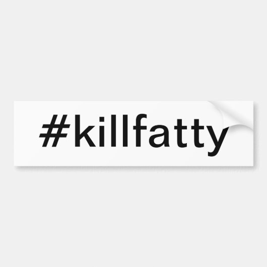#killfatty Autoaufkleber (Vorne)