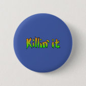 KILLIN IT cool Button (Vorderseite)
