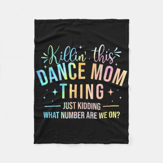 Killin' This Dance Mama Things - Dancer Dancing Li Fleecedecke (Vorderseite)