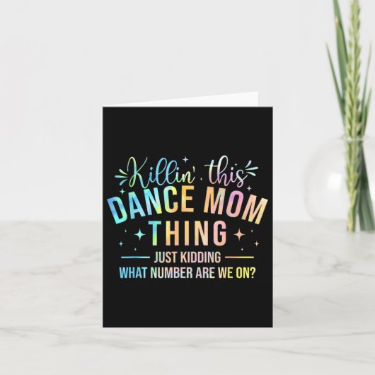 Killin' This Dance Mama Things - Dancer Dancing Li Karte (Vorderseite)