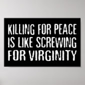 Killing For Peace - Famous Anti War Slogan Poster (Vorne)