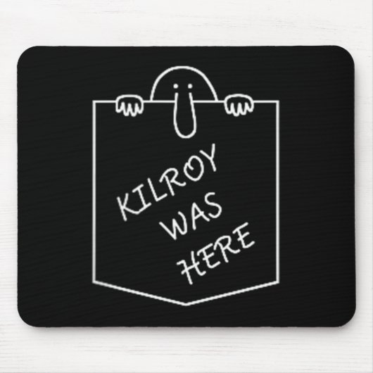 Kilroy war hier Graffiti Art mit Taschen Mousepad (Vorne)