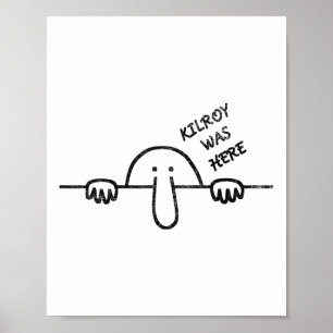 Kilroy war hier Graffiti Art Poster