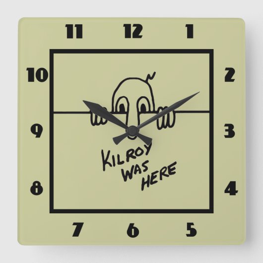 Kilroy Was Here Quadratische Wanduhr (Vorderseite)