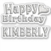 Kimberly Happy Birthday silver Aufkleber Sticker (Vorderseite)