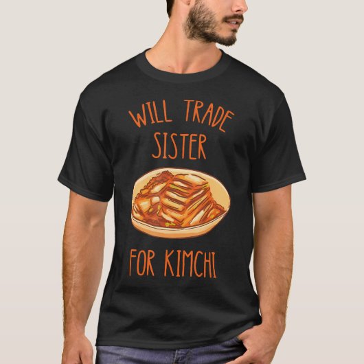 Kimchi Wird Schwester Für Kimchi Koreanisches Esse T-Shirt (Vorderseite)
