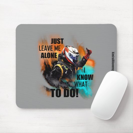 Kimi Raikkonen - verlassen Sie mich einfach allein Mousepad (Mit Mouse)