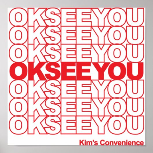 Kims Convenience Ok See You Funny Gifts TShirt Poster (Vorne)